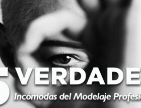 5 VERDADES Incómodas del Modelaje Profesional